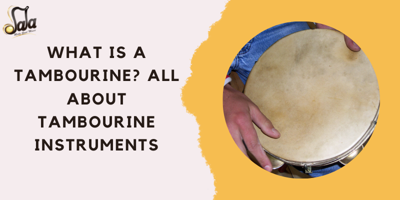 Tambourine frame drum family explained from Arabic riq to Western variants