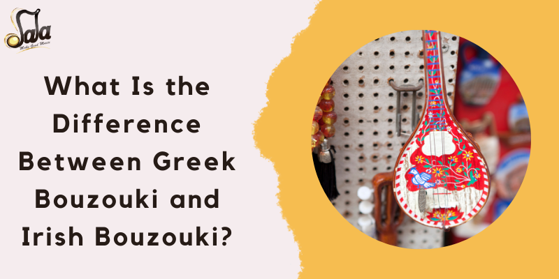Comparison of Greek bouzouki and Irish bouzouki highlighting differences in shape and tuning