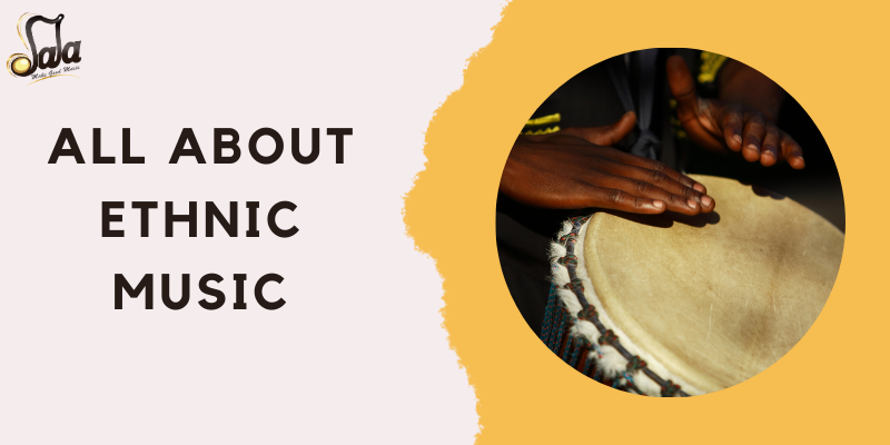 Introduction to ethnic music traditions and instruments from around the world